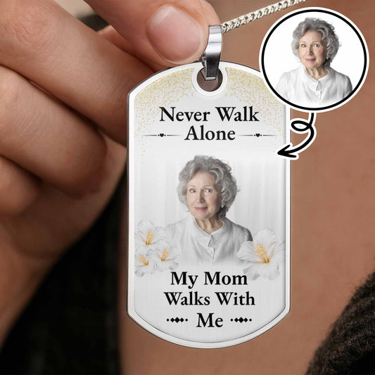 Never Walk Alone, My Mom Walks With Me, Flowers