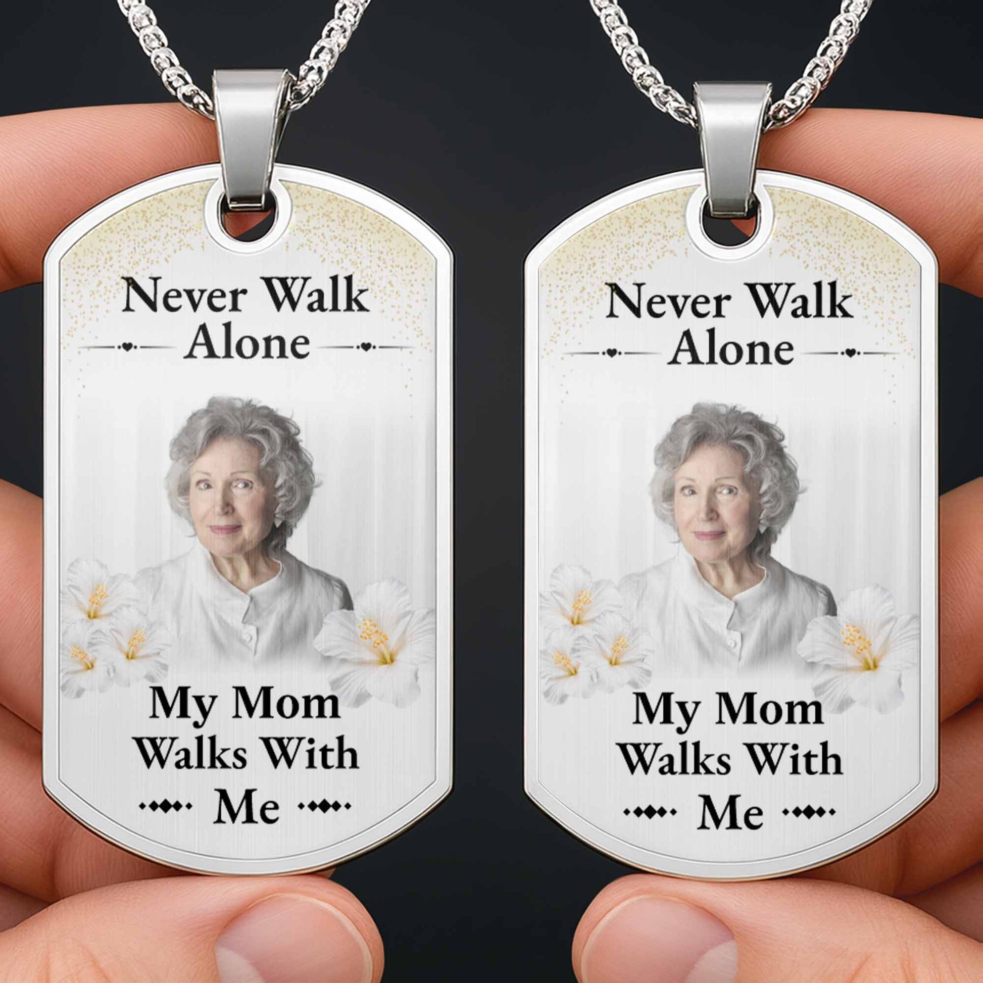 Never Walk Alone, My Mom Walks With Me, Flowers