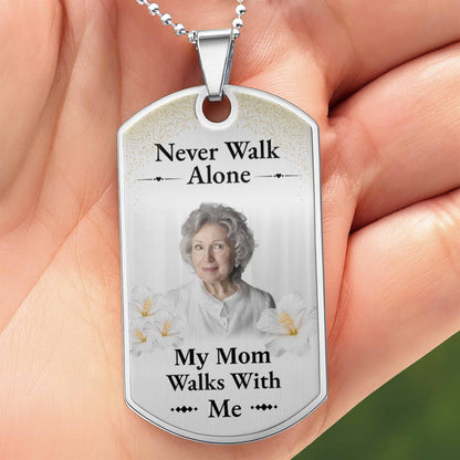 Never Walk Alone, My Mom Walks With Me, Flowers