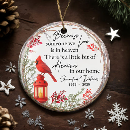 Because Someone We Love Is In Heaven, Cardinal And Lantern - Personalized Custom Ceramic Ornament With Round Shape - HME266_RCE