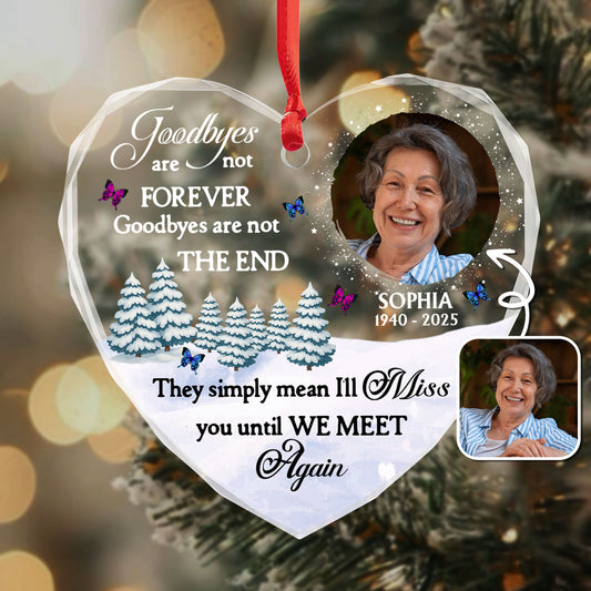 Goodbyes Are Not Forever Memorial Heart Ornament
