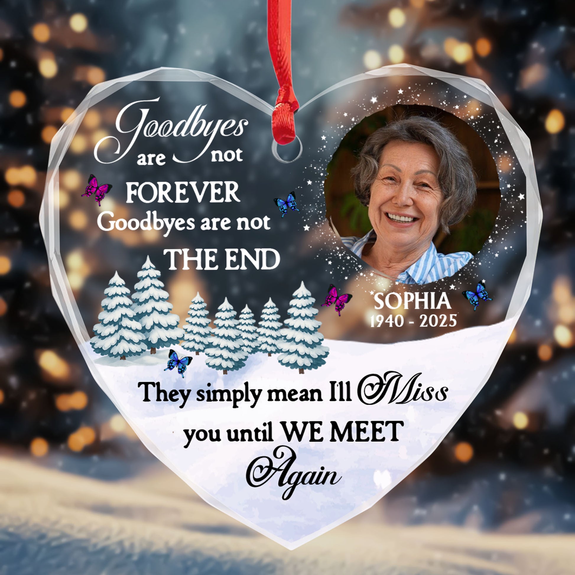 Goodbyes Are Not Forever Memorial Heart Ornament