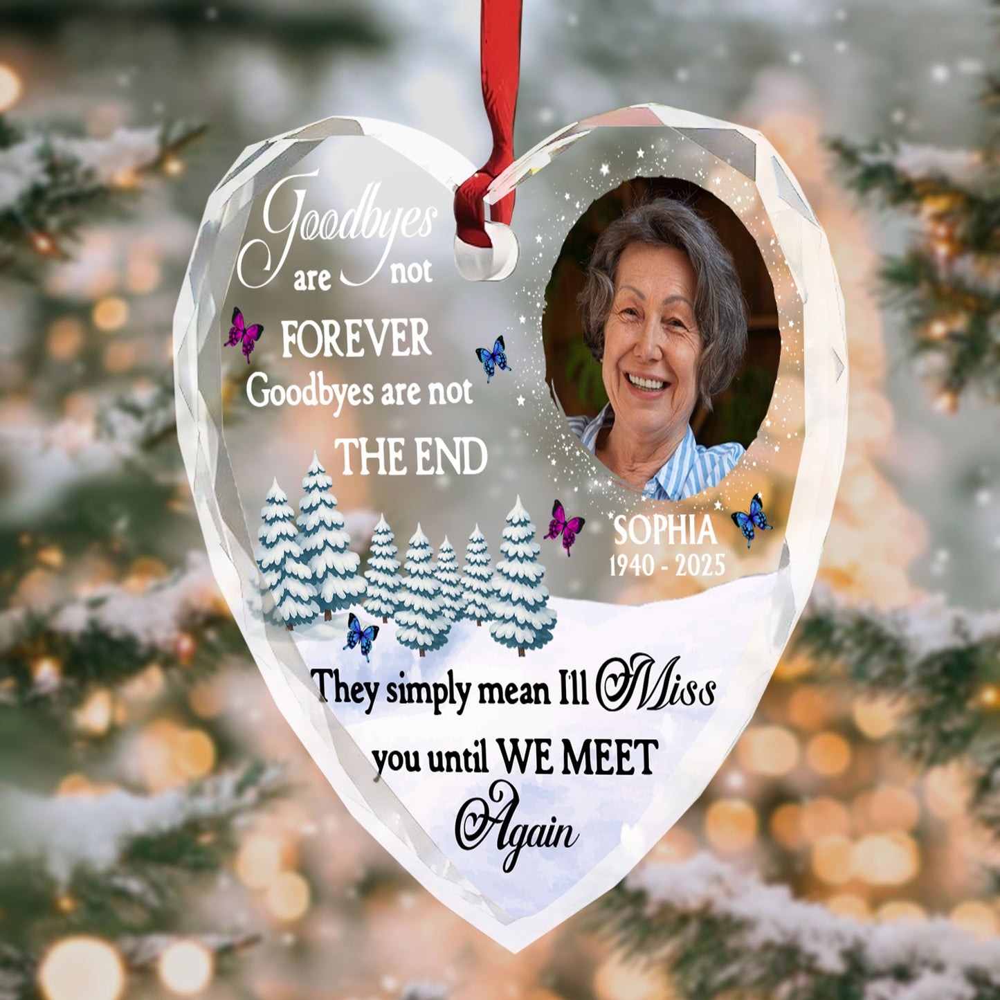 Goodbyes Are Not Forever Memorial Heart Ornament