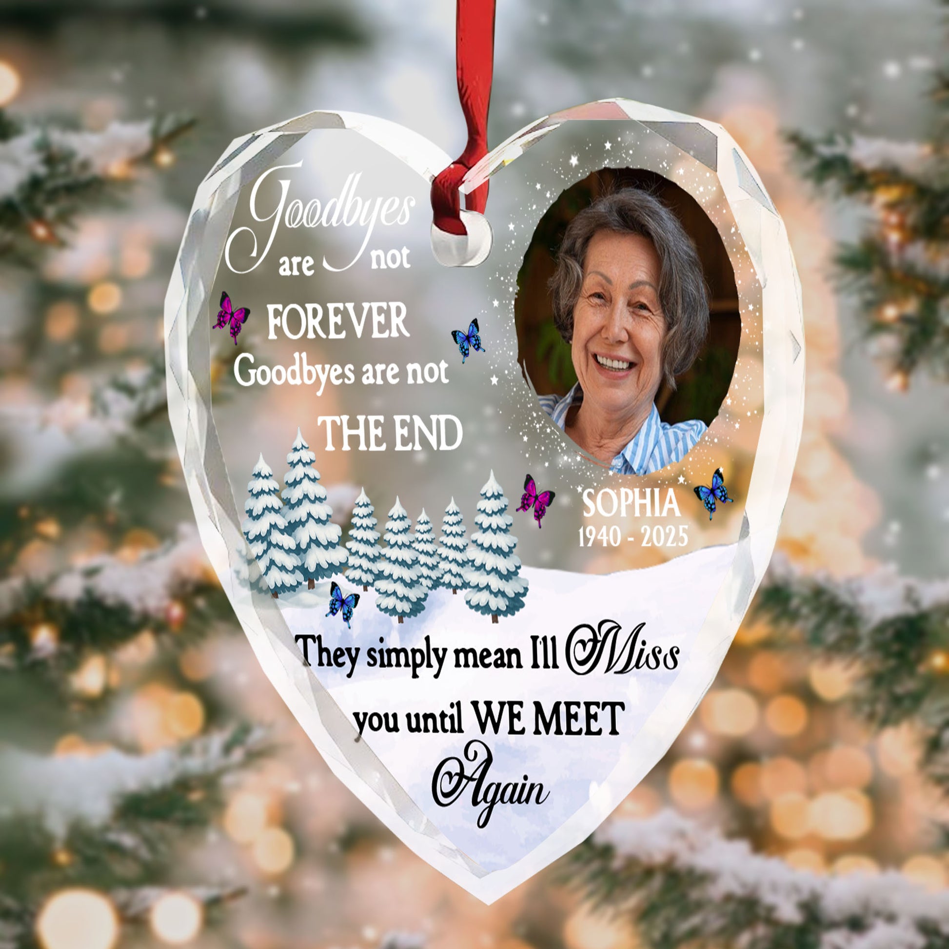 Goodbyes Are Not Forever Memorial Heart Ornament