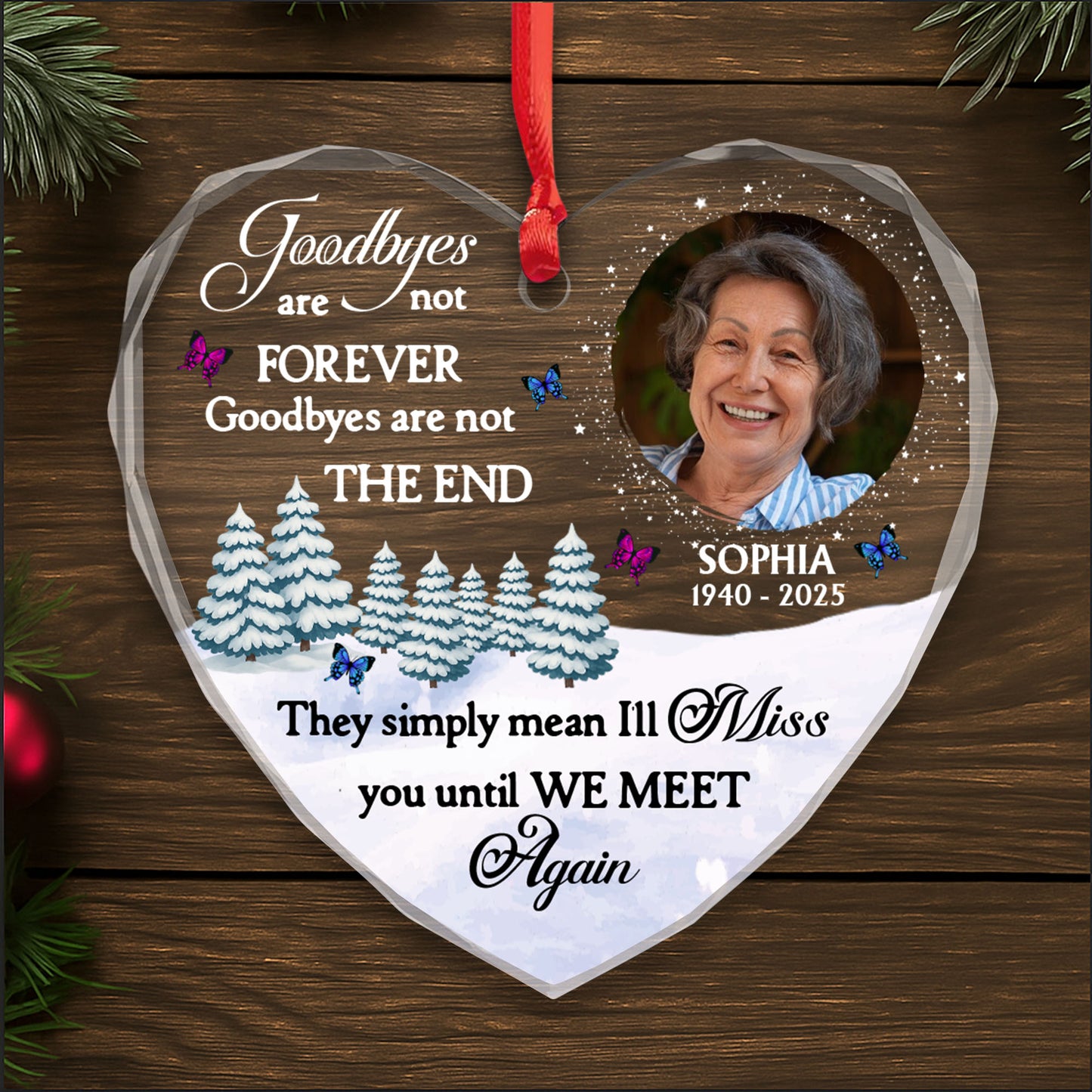 Goodbyes Are Not Forever Memorial Heart Ornament