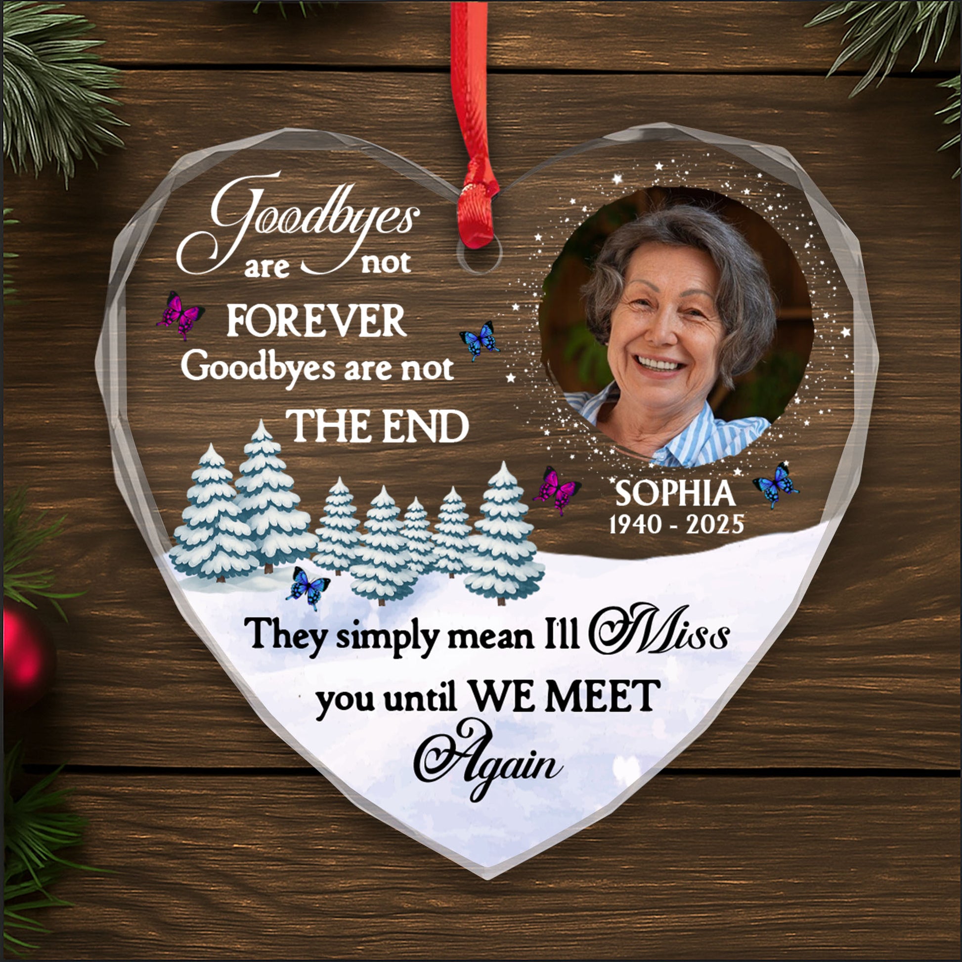 Goodbyes Are Not Forever Memorial Heart Ornament