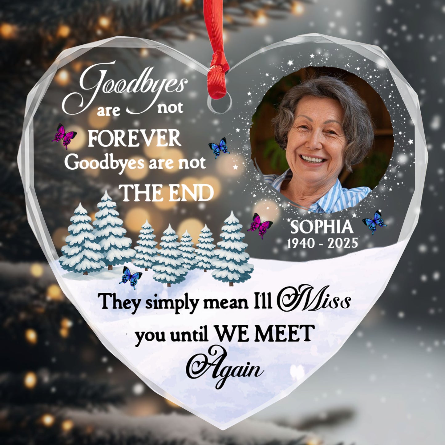 Goodbyes Are Not Forever Memorial Heart Ornament