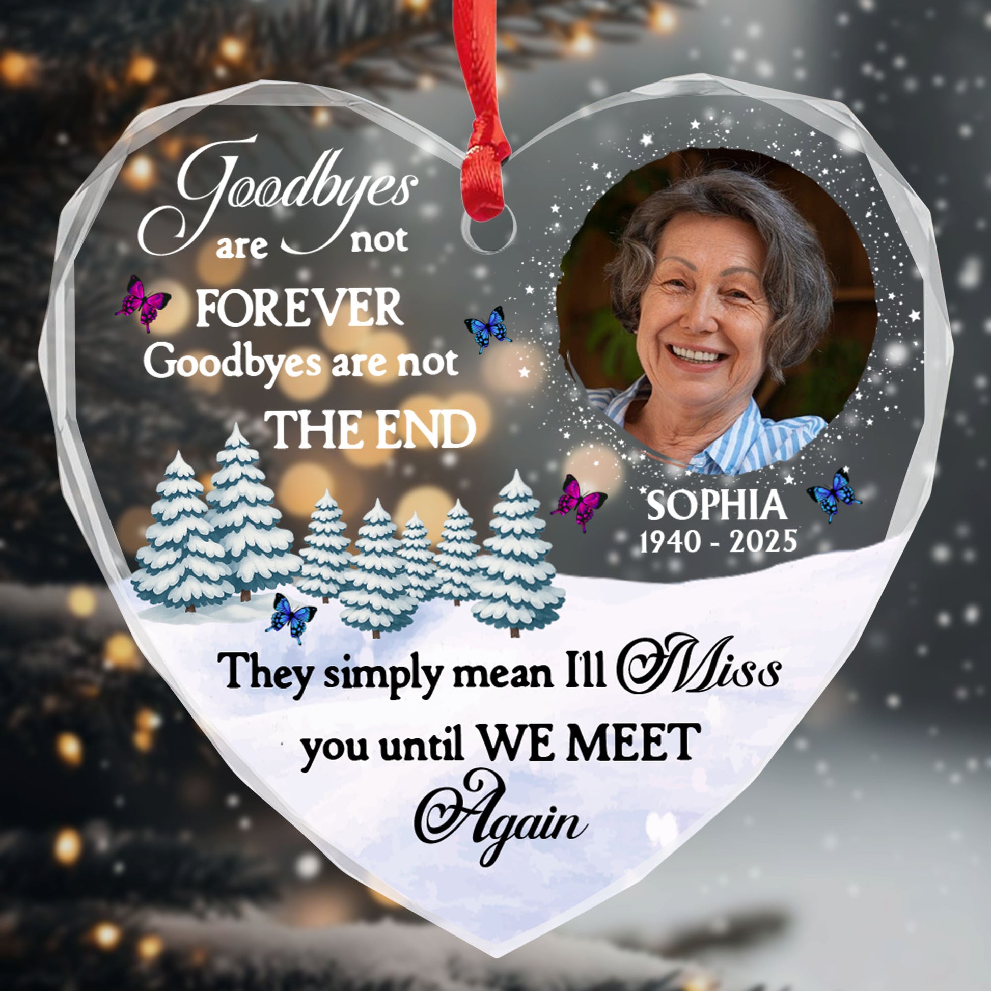 Goodbyes Are Not Forever Memorial Heart Ornament