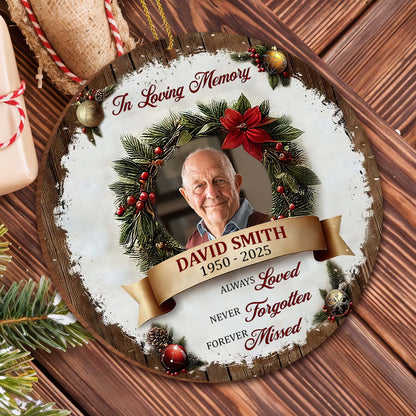 In Loving Memory, Always Loved, Forever Missed - Personalized Custom Wood Ornament, Custom Shaped - HME310_WDO