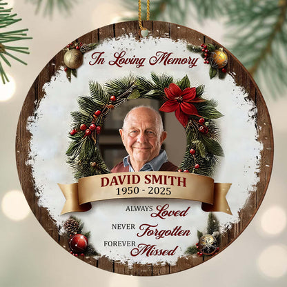 In Loving Memory, Always Loved, Forever Missed - Personalized Custom Wood Ornament, Custom Shaped - HME310_WDO