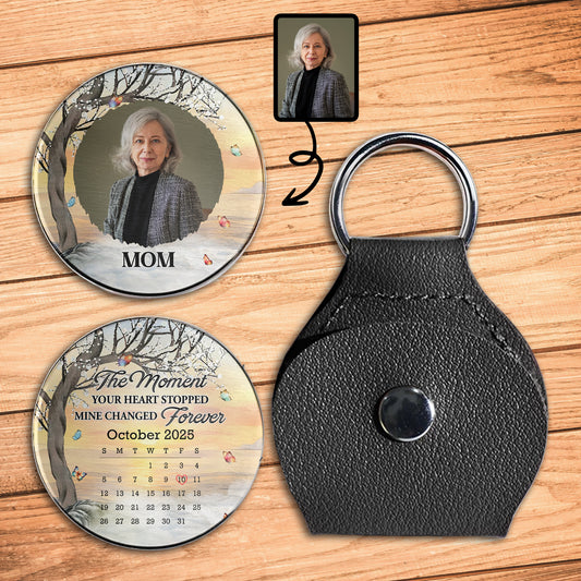 The Moment Your Heart Stopped, Tree and Calendar Keychain - Personalized Custom Pocket Hug - HME358_HTOK