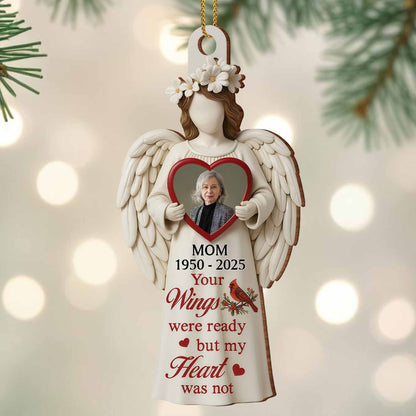 Your Wings Were Ready But My Heart Was Not Angel Ornament