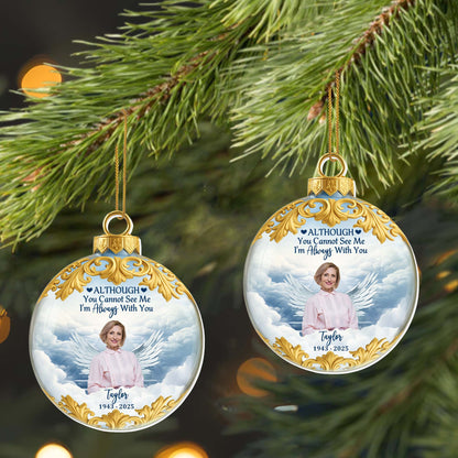 Although You Cannot See Me, I'm Always With You