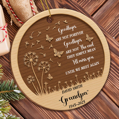 Goodbyes Are Not Forever I'll Miss You Butterflies Dandelions