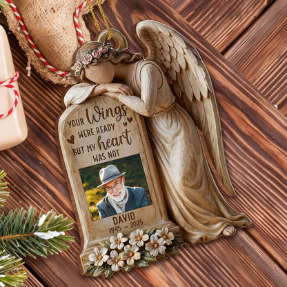 Your Wings Were Ready But My Heart Was Not Angel Ornament