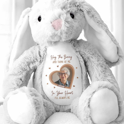 Hug This Bunny And Think Of Me, Heart And Bunny Design