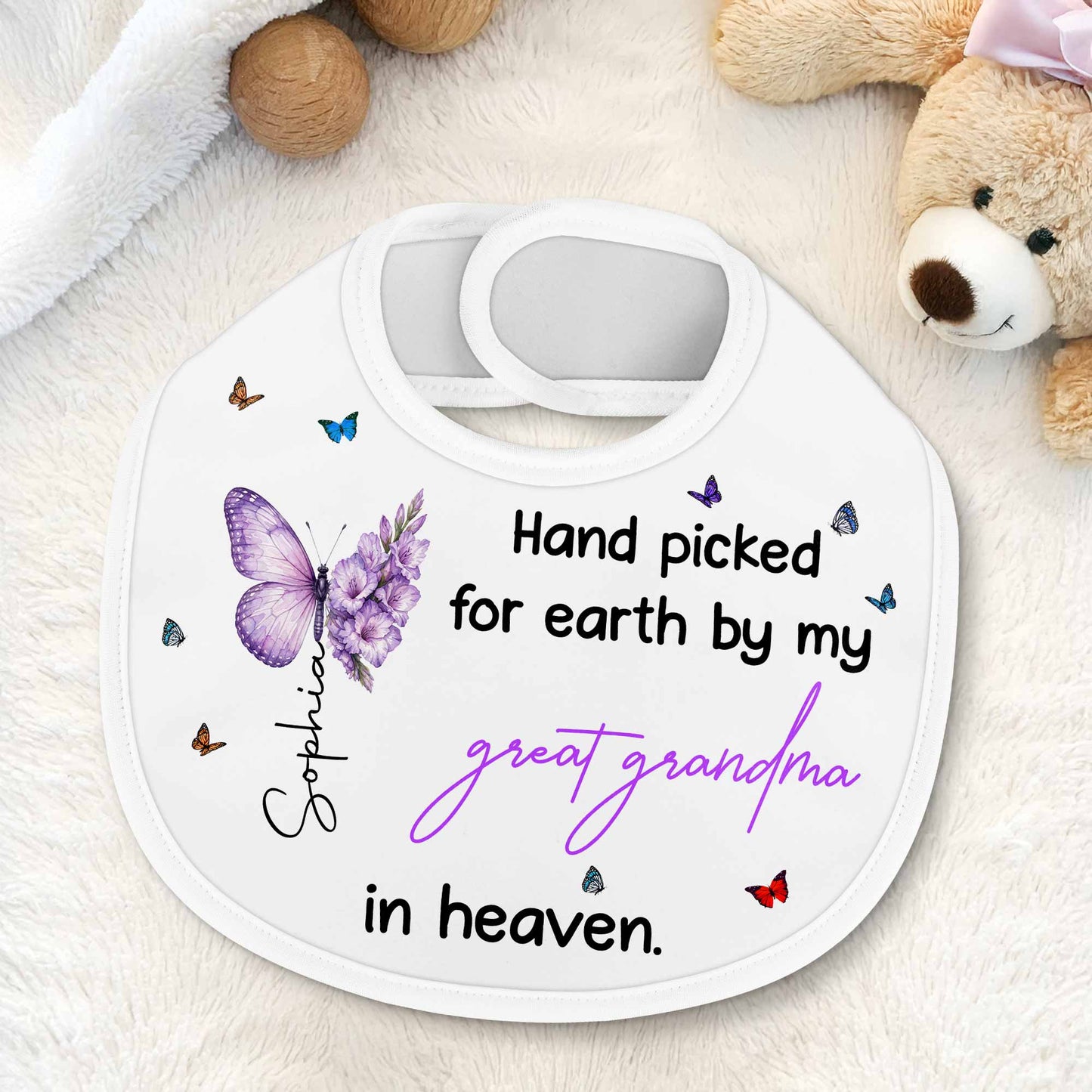 Hand Picked For Earth By My Great Grandma In Heaven Butterflies Flowers - Personalized Baby Bib - HME620_BBB