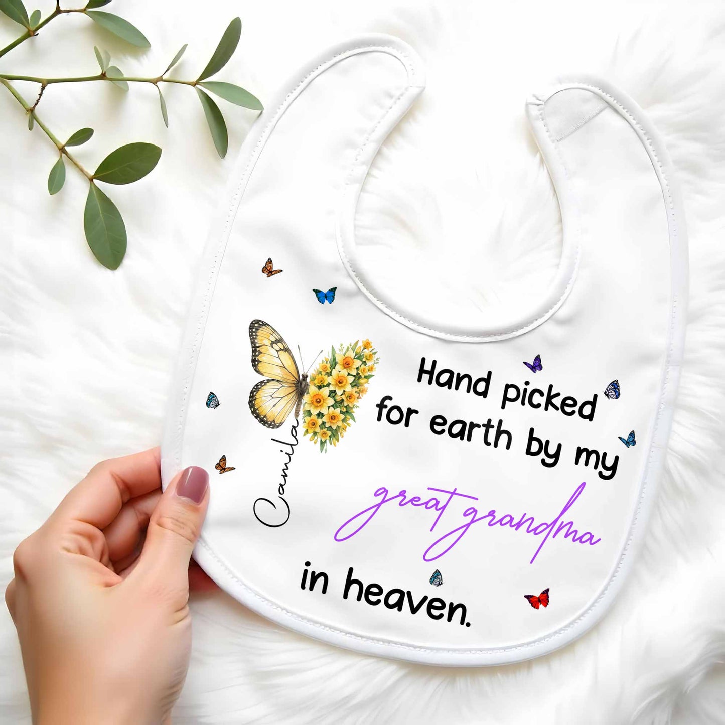 Hand Picked For Earth By My Great Grandma In Heaven Butterflies Flowers - Personalized Baby Bib - HME620_BBB
