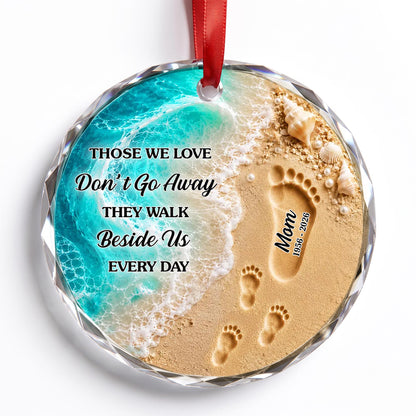 Those We Love Don't Go Away Footprints Beach - Personalized Custom Circle Glass Ornament - HME681_CGOR