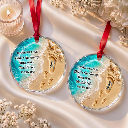 Those We Love Don't Go Away Footprints Beach - Personalized Custom Circle Glass Ornament - HME681_CGOR