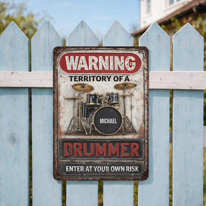 Warning Territory Of A Drummer Sign