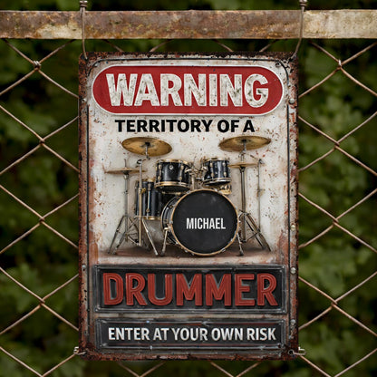 Warning Territory Of A Drummer Sign