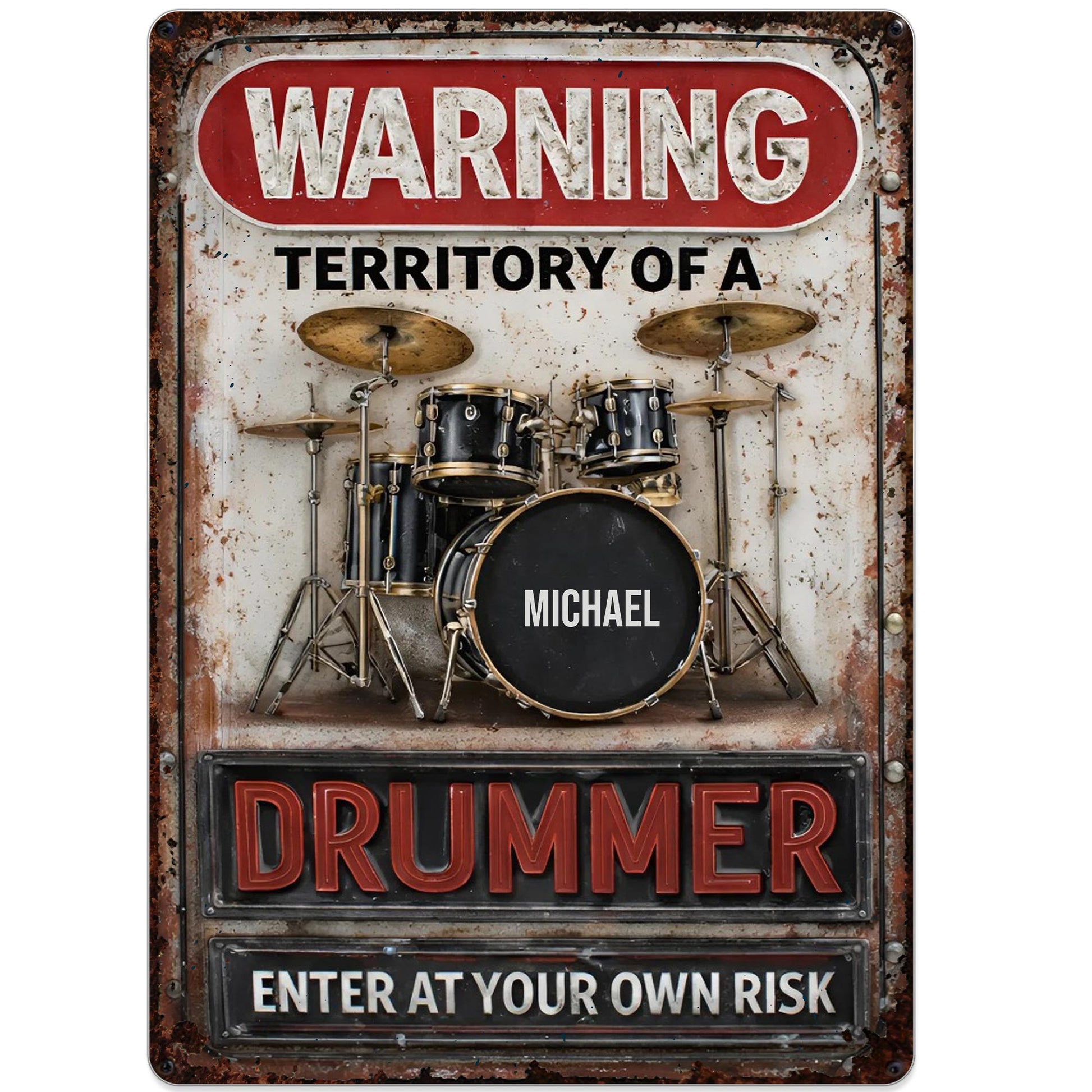 Warning Territory Of A Drummer Sign