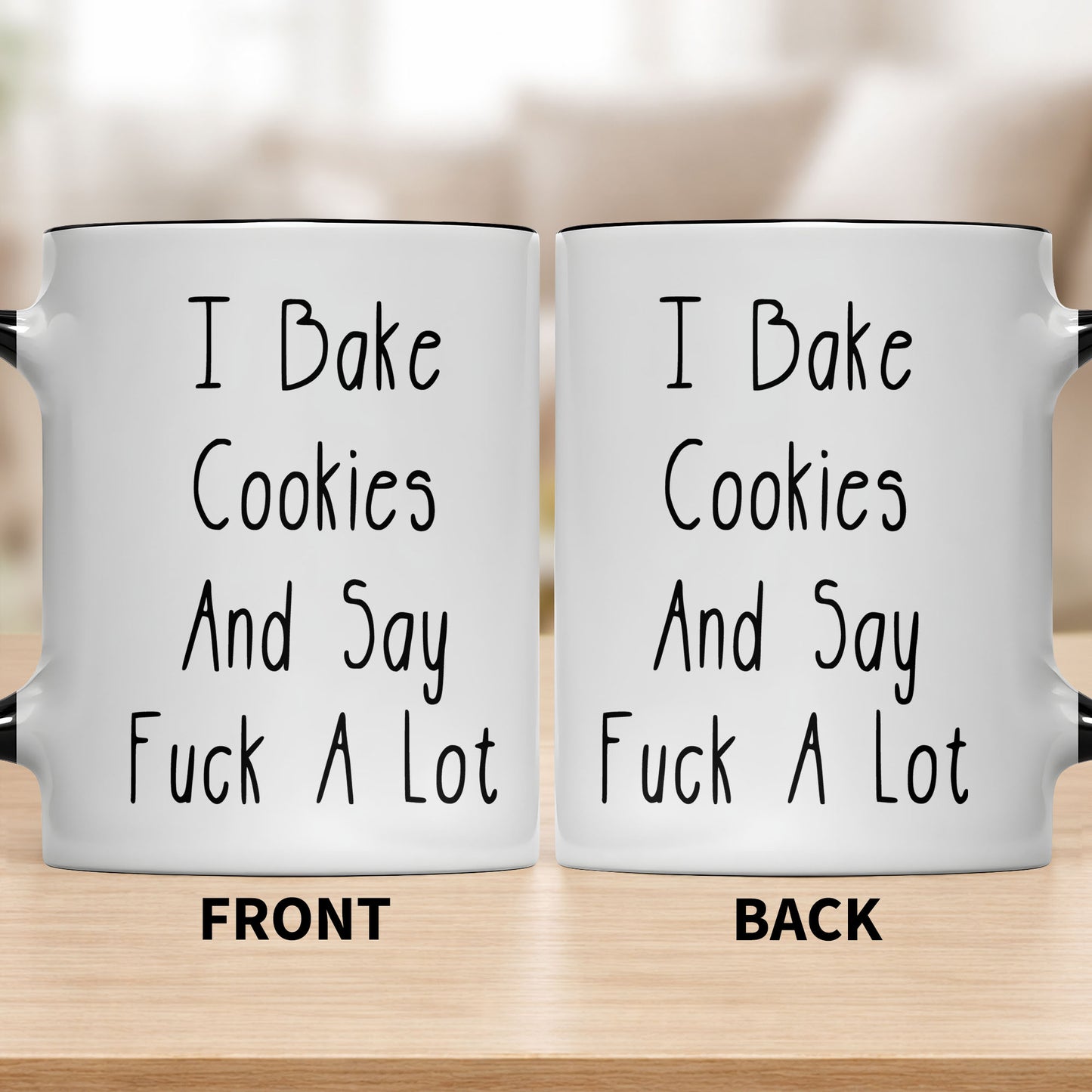 I Bake Cookies And Say F*ck A Lot Mug
