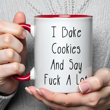 I Bake Cookies And Say F*ck A Lot Mug