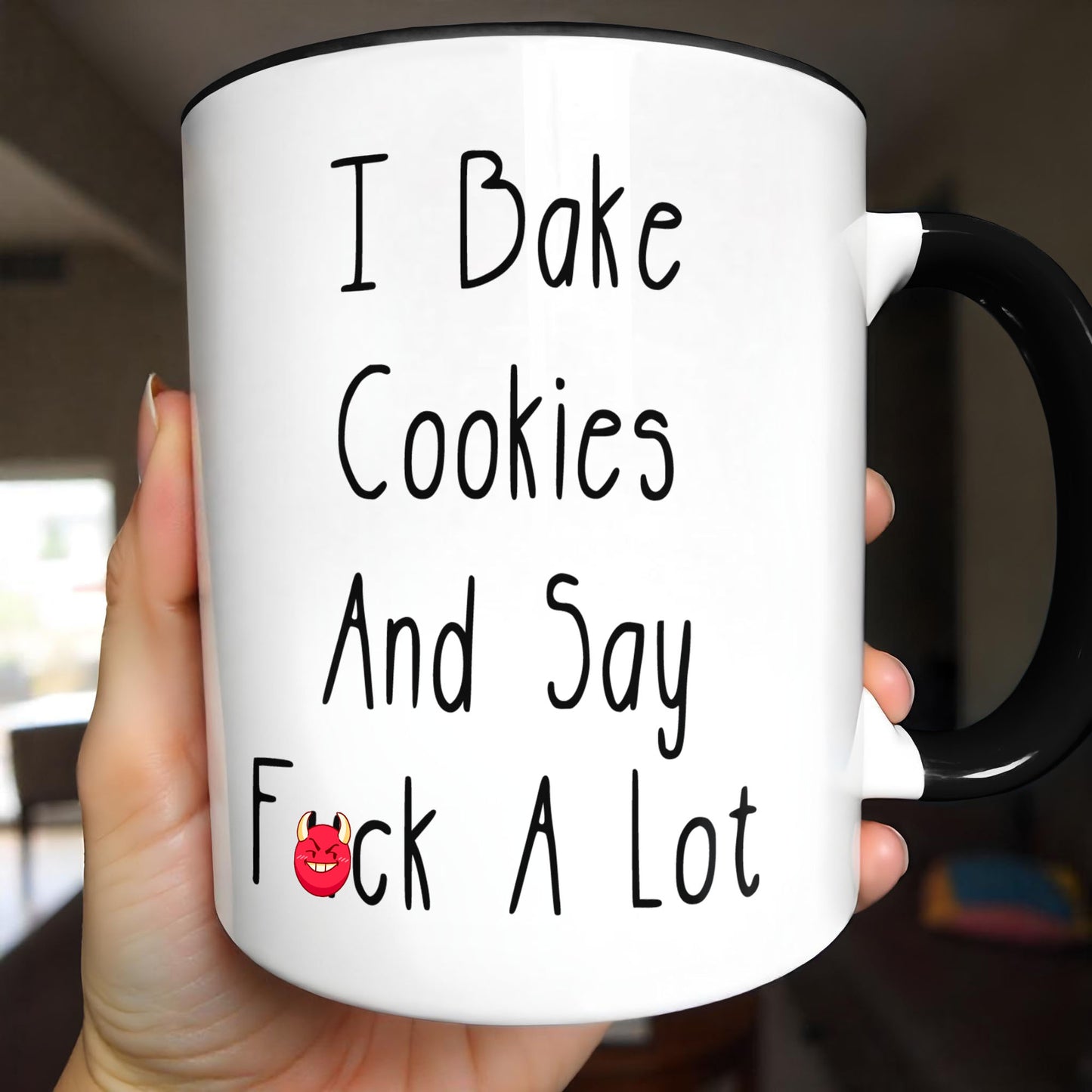 I Bake Cookies And Say F*ck A Lot Mug