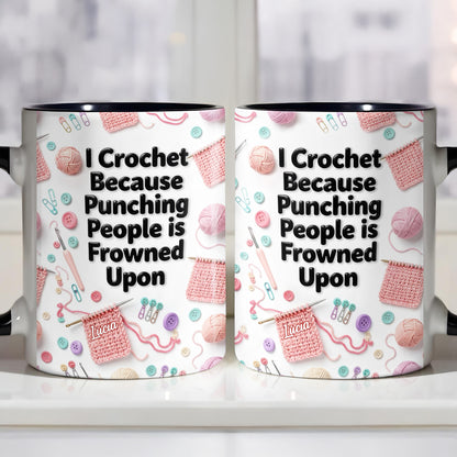 I Crochet Because Punching People Is Frowned Upon