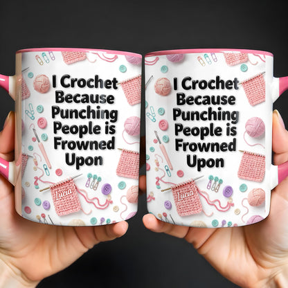 I Crochet Because Punching People Is Frowned Upon