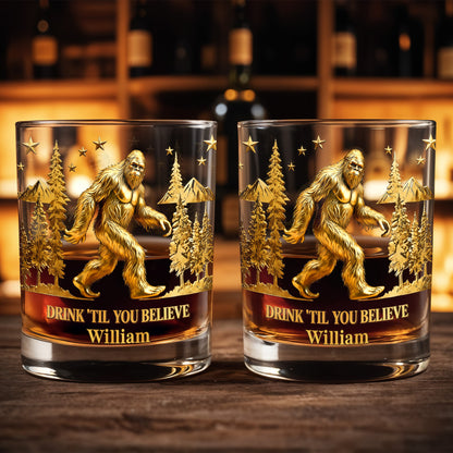 Drink Till You Believe With Bigfoot And Trees - Personalized Custom Whiskey Glass - HOB067_RWG