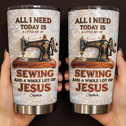 All I Need Today Is Sewing And Jesus Sewing Machine Design