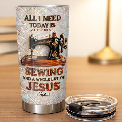 All I Need Today Is Sewing And Jesus Sewing Machine Design