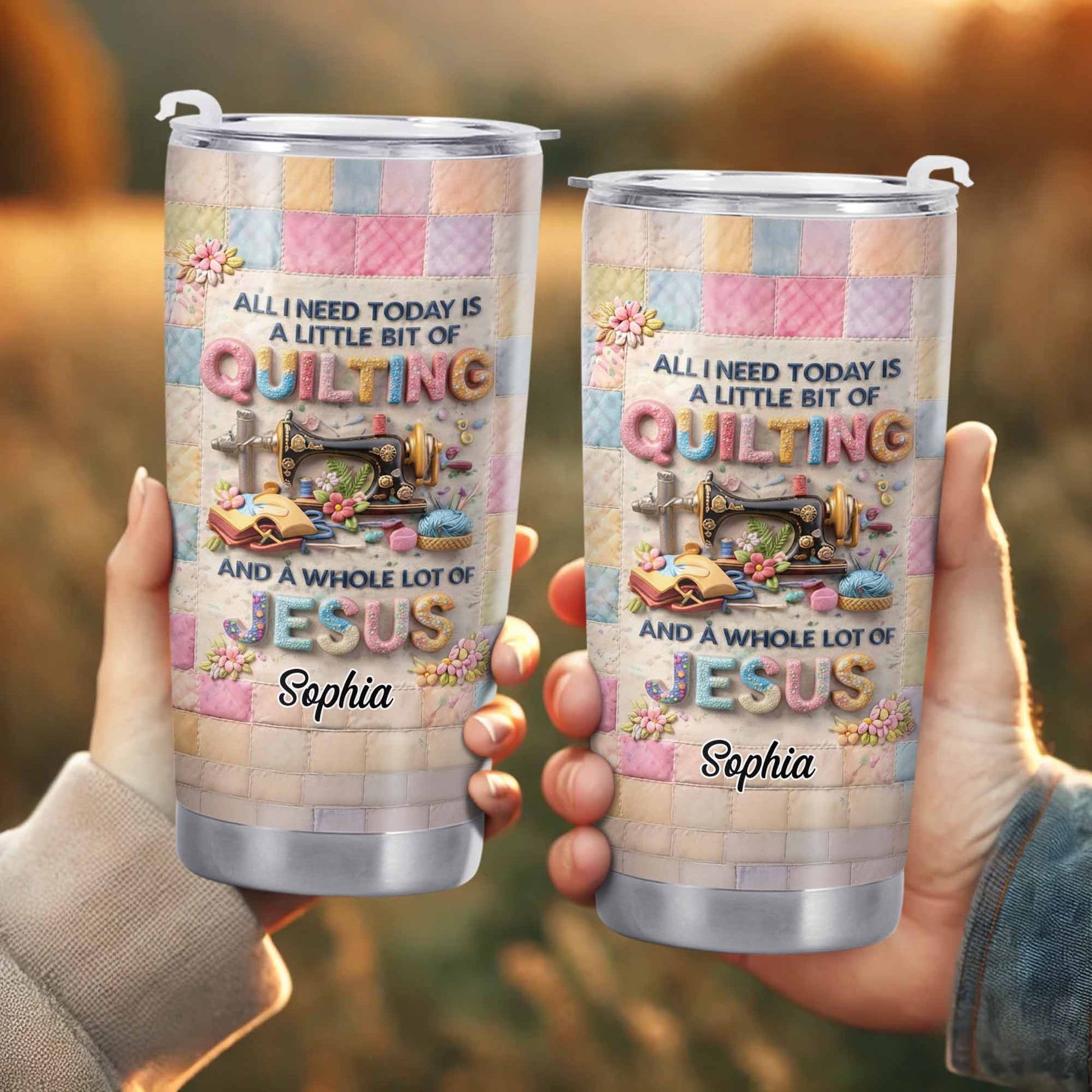 A Little Bit Of Quilting And A Whole Lot Of Jesus Tumbler