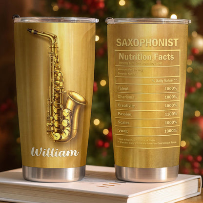 Saxophonist Nutrition Facts With Golden Saxophone - Personalized Custom Stainless Steel Tumbler 20oz 30oz - HOB104_TB
