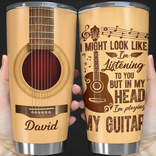 I Might Look Like I'm Listening Playing My Guitar Acoustic Guitar