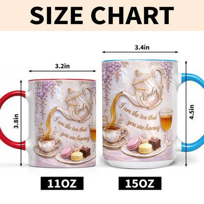 I Am The Tea That You Are Having Teapot And Macarons - Personalized Custom Accent Mug - HOB171_AMUG