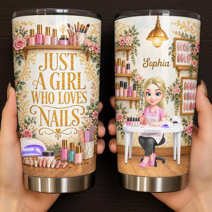 Just A Girl Who Loves Nails Floral Manicure Artist - Personalized Custom Stainless Steel Tumbler 20oz - HOB495_USTUM