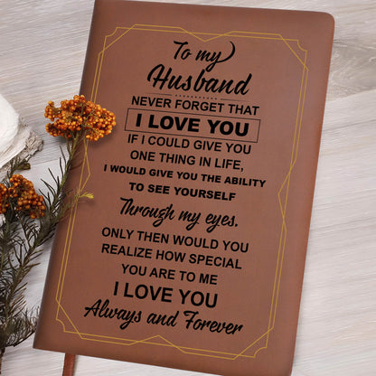 Never Forget That I Love You, Always And Forever Journal