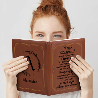 Never Forget That I Love You, Always And Forever Journal