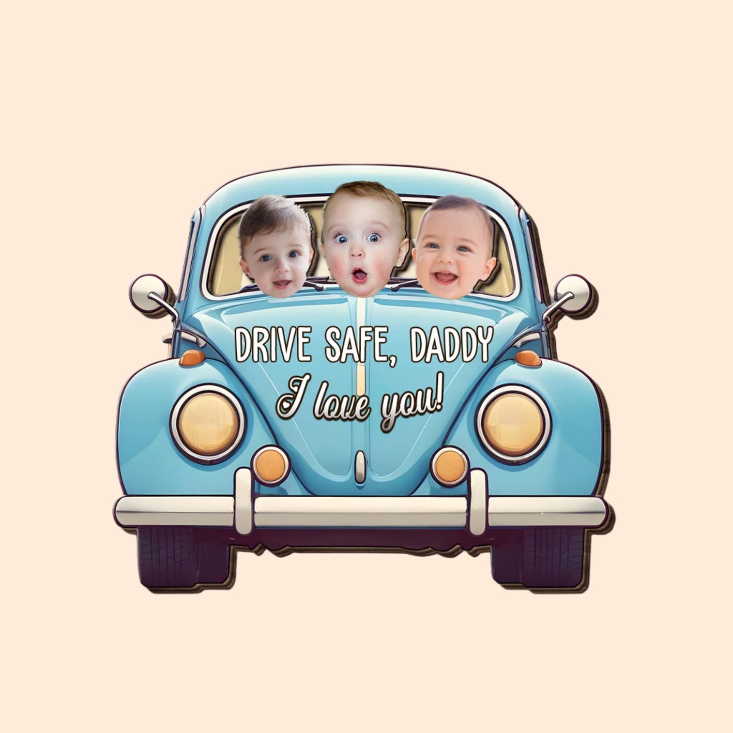 Drive Safe Daddy We Love You Vintage Car Design
