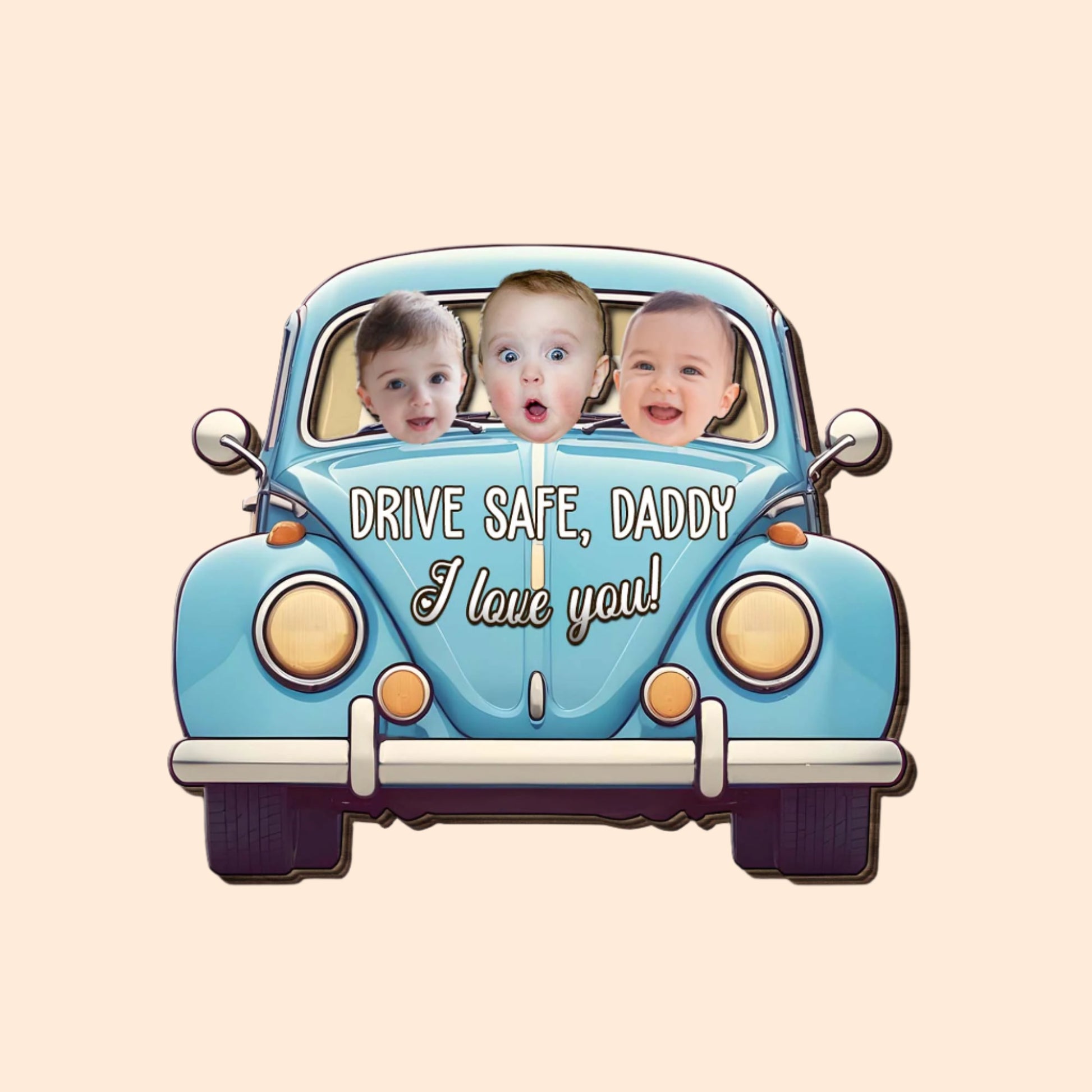 Drive Safe Daddy We Love You Vintage Car Design