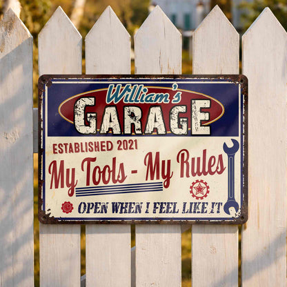 My Tools My Rules, Open When I Feel Like It - Personalized Metal Sign - HSB036_MSIGN