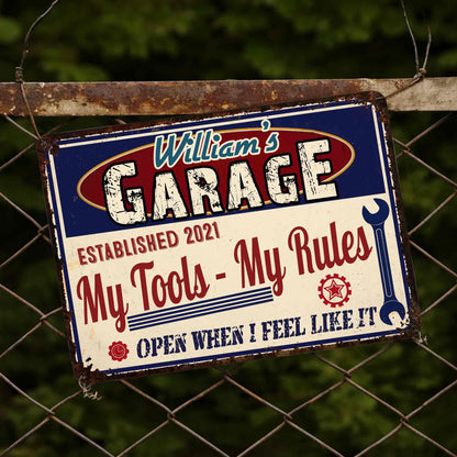 My Tools My Rules, Open When I Feel Like It - Personalized Metal Sign - HSB036_MSIGN