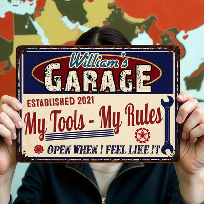 My Tools My Rules, Open When I Feel Like It - Personalized Metal Sign - HSB036_MSIGN
