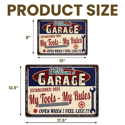 My Tools My Rules, Open When I Feel Like It - Personalized Metal Sign - HSB036_MSIGN