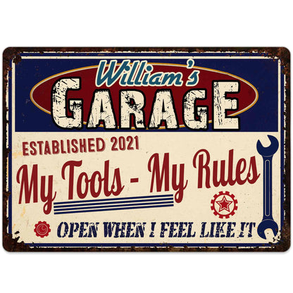 My Tools My Rules, Open When I Feel Like It - Personalized Metal Sign - HSB036_MSIGN