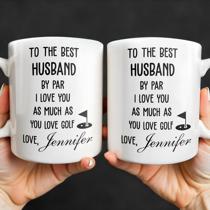 To The Best Husband By Par Love and Golf